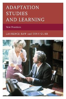Adaptation Studies and Learning: New Frontiers - Laurence Raw,Tony Gurr - cover