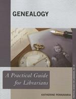 Genealogy: A Practical Guide for Librarians