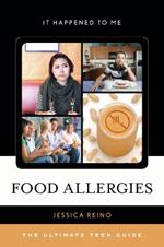 Food Allergies: The Ultimate Teen Guide