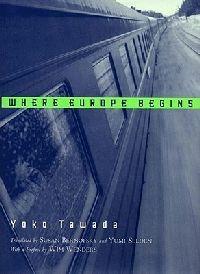 Where Europe Begins: Stories - Yoko Tawada - cover