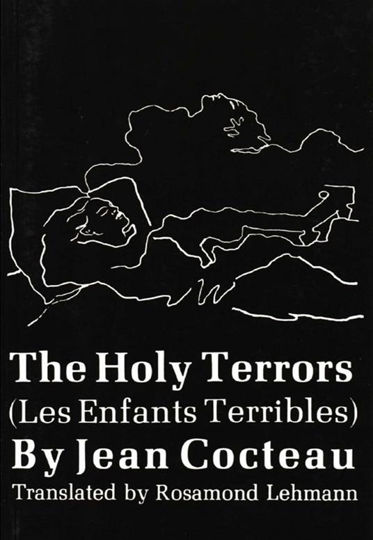 The Holy Terrors: (Les Enfants Terribles)