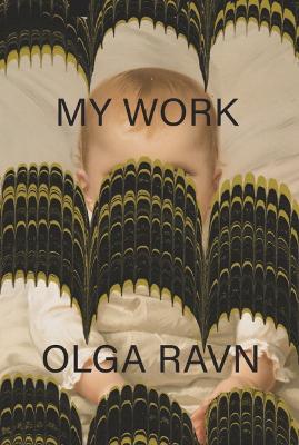 My Work - Olga Ravn - cover