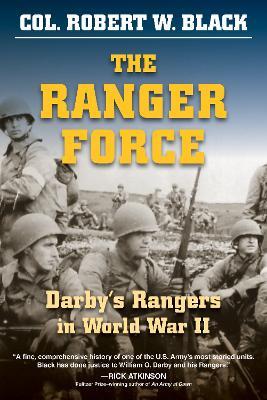 The Ranger Force: Darby'S Rangers in World War II - Robert Black - cover