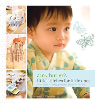 Amy Butler's Little Stitches for Little Ones - Amy Butler - cover