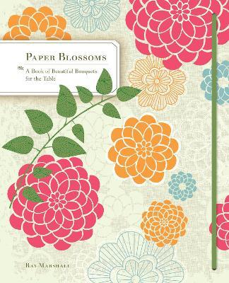 Paper Blossoms: A Pop-Up Book - Ray Marshall - cover
