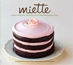 Miette Bakery Cookbook: Recipes from San Francisco's Most Charming Pastry Shop