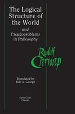 The Logical Structure of the World and Pseudoproblems in Philosophy