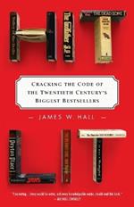 Hit Lit: Cracking the Code of the Twentieth Century's Biggest Bestsellers