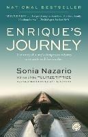 Enrique's Journey: The Story of a Boy's Dangerous Odyssey to Reunite with His Mother - Sonia Nazario - cover