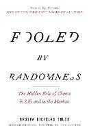 Fooled by Randomness: The Hidden Role of Chance in Life and in the Markets