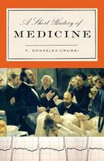 A Short History of Medicine