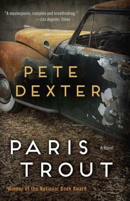 Paris Trout: A Novel - Pete Dexter - cover