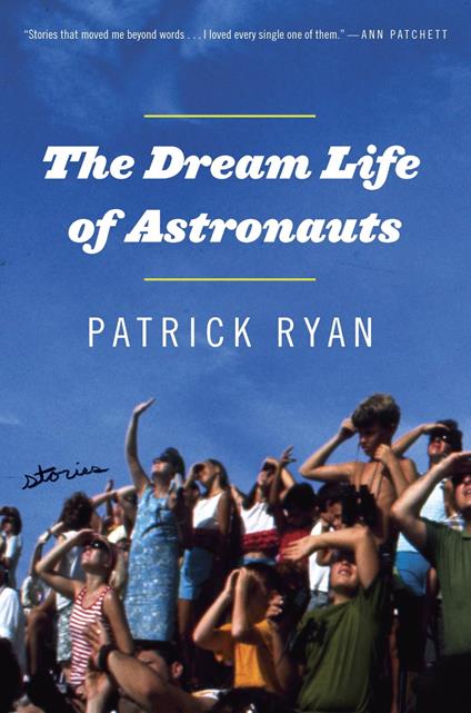 The Dream Life of Astronauts