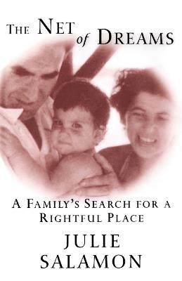 The Net of Dreams: A Family's Search for a Rightful Place - Julie Salamon - cover