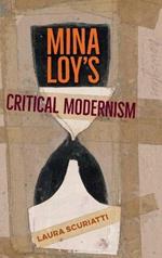 Mina Loy's Critical Modernism