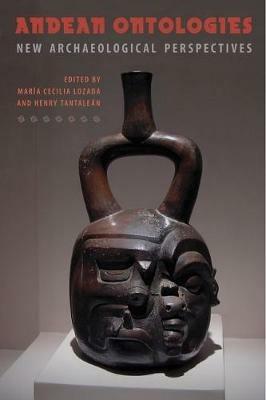 Andean Ontologies: New Archaeological Perspectives - cover