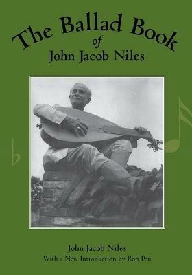 The Ballad Book of John Jacob Niles - John Jacob Niles - cover