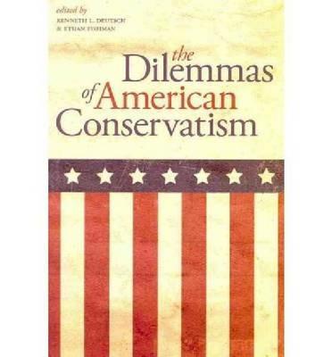 The Dilemmas of American Conservatism - cover