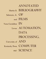 Annotated Bibliography of Films in Automation, Data Processing, and Computer Science