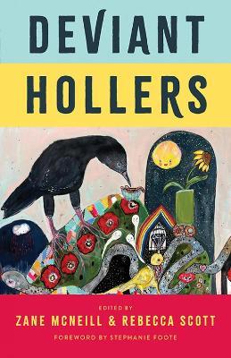 Deviant Hollers: Queering Appalachian Ecologies for a Sustainable Future - Stephanie Foote - cover