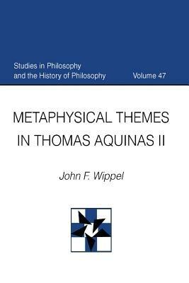 Metaphysical Themes in Thomas Aquinas II - John F. Wippel - cover