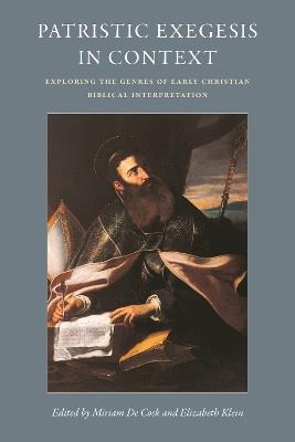 Patristic Exegesis in Context: Exploring the Genres of Early Christian Biblical Interpretation - cover