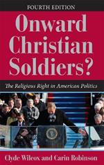 Onward Christian Soldiers?, 4th Edition: The Religious Right in American Politics