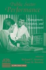 Public Sector Performance: Management, Motivation, And Measurement