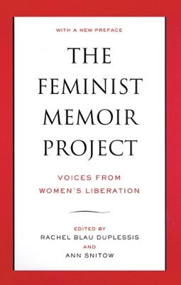 The Feminist Memoir Project: Voices from Women's Liberation - cover