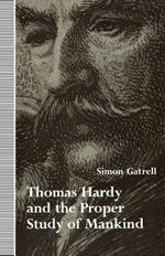 Thomas Hardy and the Proper Study of Mankind