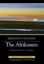 The Afrikaners: Biography of a People