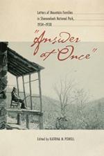 Answer at Once: Letters of Mountain Families in Shenandoah National Park, 1934-1938