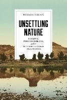 Unsettling Nature: Ecology, Phenomenology, and the Settler Colonial Imagination