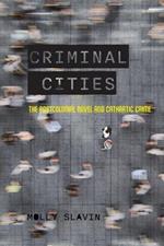 Criminal Cities: The Postcolonial Novel and Cathartic Crime