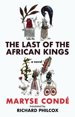 The Last of the African Kings - Maryse Condé - cover