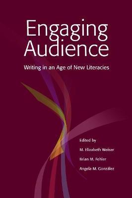 Engaging Audience: Writing in an Age of New Literacies - cover