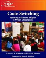 Code-Switching: Teaching Standard English in Urban Classrooms