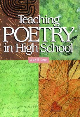 Teaching Poetry in High School - Albert Somers - cover