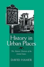 History in Urban Places: Historic Districts of the United States