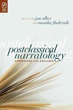 Postclassical Narratology: Approaches and Analyses