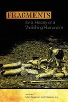 Fragments for a History of a Vanishing Humanism - Myra Seaman - cover