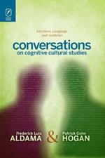 Conversations on Cognitive Cultural Studies: Literature, Language, and Aesthetics