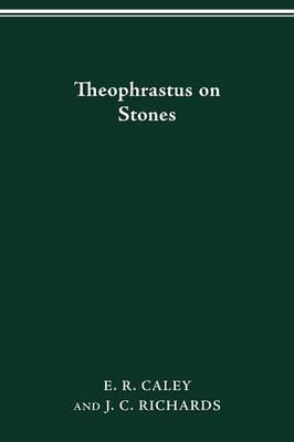 Theophrastus on Stones - E R Caley,J C Richards - cover