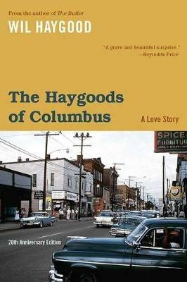 The Haygoods of Columbus: A Love Story - Wil Haygood - cover