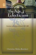 The Age of Eclecticism: Literature and Culture in Britain, 1815-1885