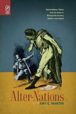 Alter-Nations: Nationalisms, Terror, and the State in Nineteenth-Century Britain and Ireland