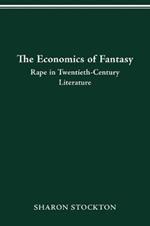 The Economics of Fantasy: Rape in Twentieth-Century Literature