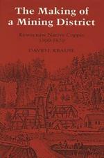 The Making of a Mining District: Keweenaw Native Copper, 1500-1870