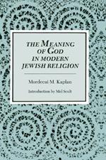 The Meaning of God in the Modern Jewish Religion