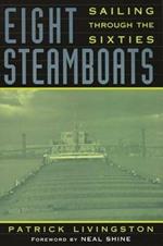 Eight Steamboats: Sailing Through the Sixties